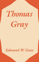 Book cover of: Thomas Gray. By: Edmund Gosse