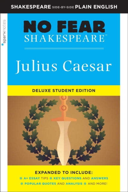 Julius Caesar: No Fear Shakespeare Deluxe Student Edition 9781411479654 SparkNotes