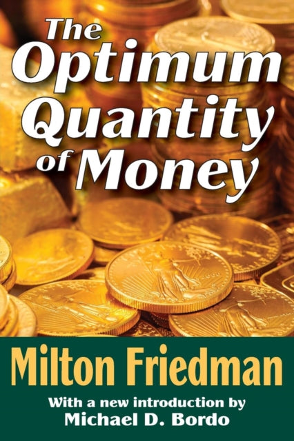 Book cover of: Optimum Quantity of Money. By: Milton Friedman