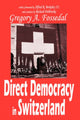 Book cover of: Direct Democracy in Switzerland. By: Gregory Fossedal