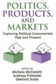 Book cover of: Politics, Products, and Markets. By: Michele Micheletti