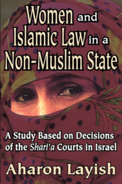 Book cover of: Women and Islamic Law in a Non-Muslim State. By: Ahron Layish