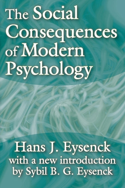 Book cover of: Social Consequences of Modern Psychology. By: Hans Jurgen Eysenck