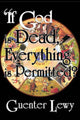 Book cover of: If God is Dead, Everything is Permitted?. By: Guenter Lewy