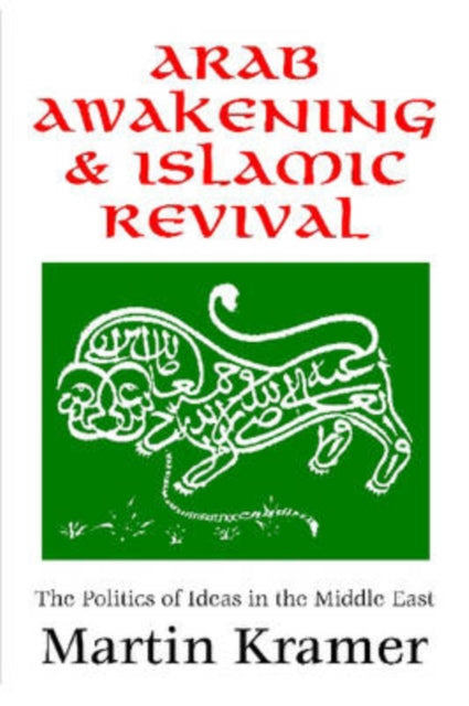 Book cover of: Arab Awakening and Islamic Revival. By: Martin S. Kramer