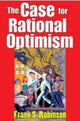 Book cover of: Case for Rational Optimism. By: Frank S. Robinson