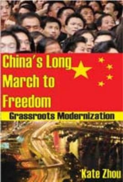 Book cover of: China's Long March to Freedom. By: Kate Xiao Zhou