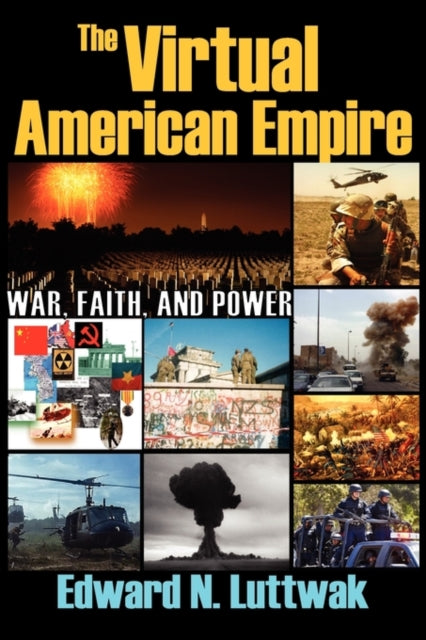 Book cover of: Virtual American Empire. By: Edward N. Luttwak