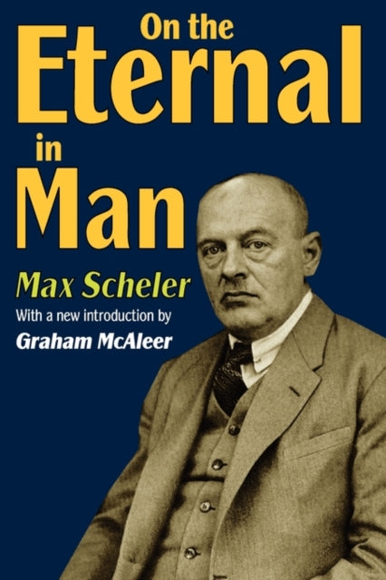 Book cover of: On the Eternal in Man. By: Max Scheler