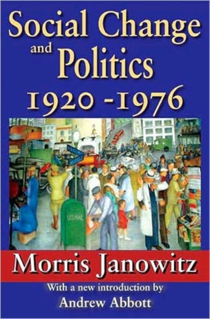 Book cover of: Social Change and Politics. By: Morris Janowitz