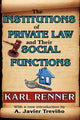 Book cover of: Institutions of Private Law and Their Social Functions. By: Karl Renner