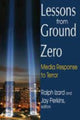 Book cover of: Lessons from Ground Zero. By: Ralph S. Izard