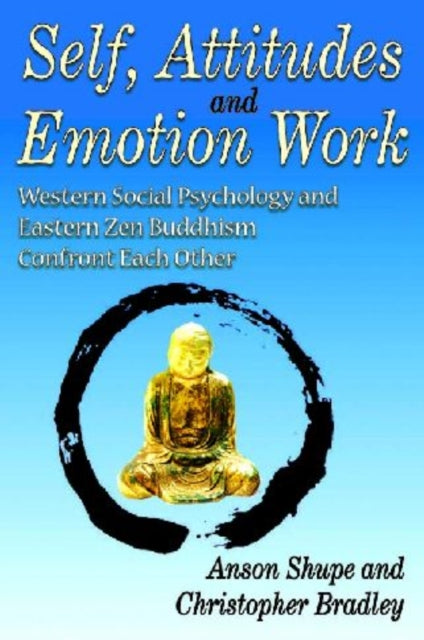 Book cover of: Self, Attitudes, and Emotion Work. By: Anson D. Shupe