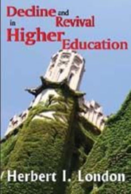 Book cover of: Decline and Revival in Higher Education. By: Herbert Ira London