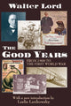 Book cover of: Good Years. By: Walter Lord