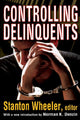 Book cover of: Controlling Delinquents. By: Stanton Wheeler