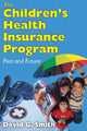 Book cover of: Children's Health Insurance Program. By: David Gilbert Smith