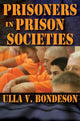Book cover of: Prisoners in Prison Societies. By: Ulla Bondeson