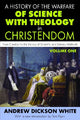 Book cover of: History of the Warfare of Science with Theology in Christendom. By: Andrew Dickson White