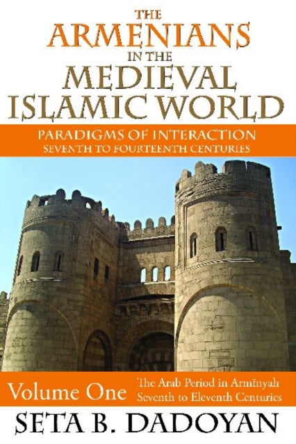 Book cover of: Armenians in the Medieval Islamic World. By: Seda Parsumean-Tatoyean