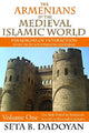 Book cover of: Armenians in the Medieval Islamic World. By: Seda Parsumean-Tatoyean