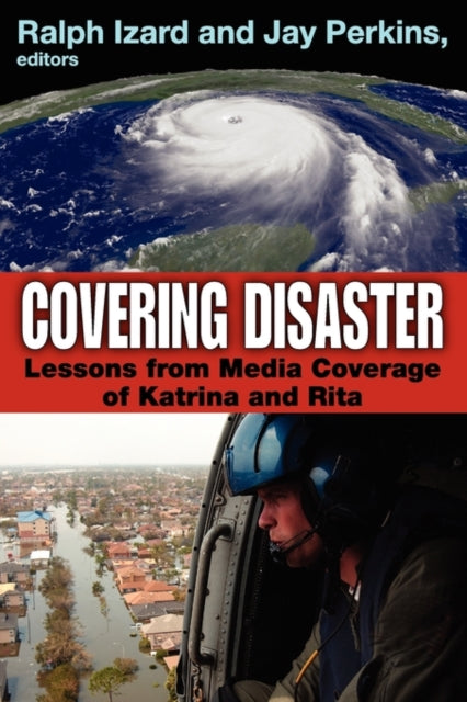 Book cover of: Covering Disaster. By: Ralph Izard