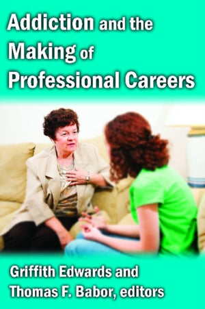 Addiction and the Making of Professional Careers