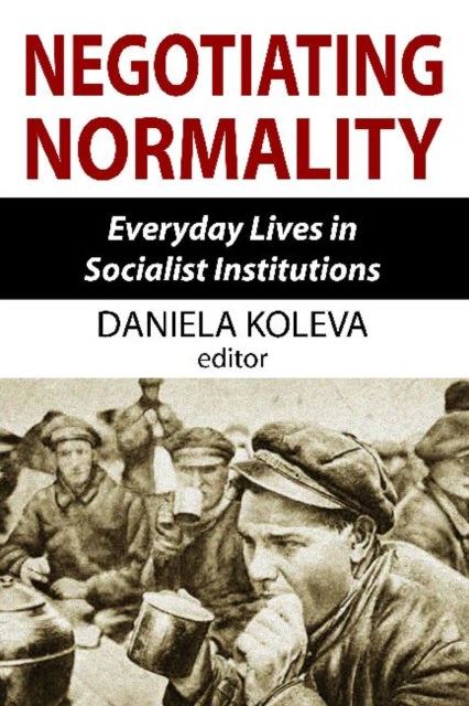 Book cover of: Negotiating Normality. By: Daniela Koleva