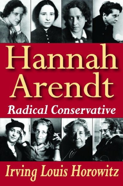 Book cover of: Hannah Arendt. By: Irving Louis Horowitz
