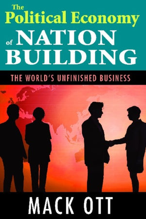 The Political Economy of Nation Building