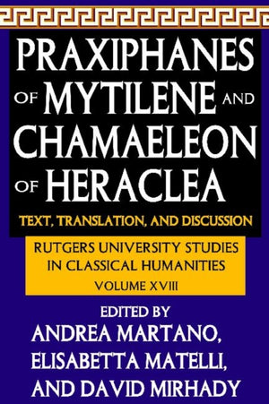 Praxiphanes of Mytilene and Chamaeleon of Heraclea