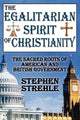 Book cover of: Egalitarian Spirit of Christianity. By: Stephen Strehle