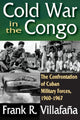 Book cover of: Cold War in the Congo. By: Frank Villafaña