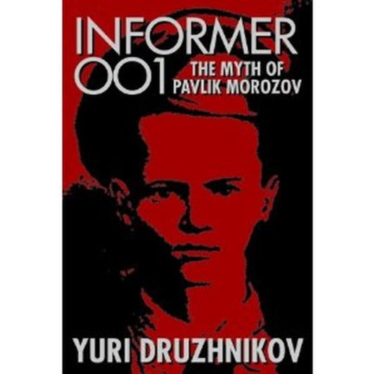 Book cover of: Informer 001. By: I︠U︡riĭ Druzhnikov