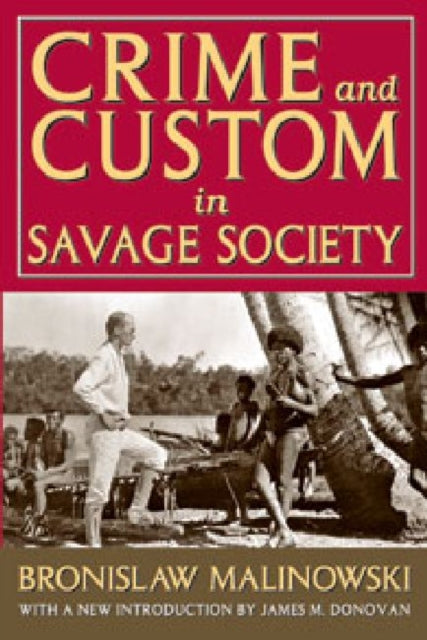 Book cover of: Crime and Custom in Savage Society. By: Bronisław Malinowski