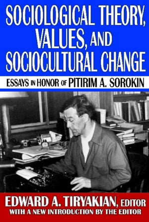 Sociological Theory, Values, and Sociocultural Change