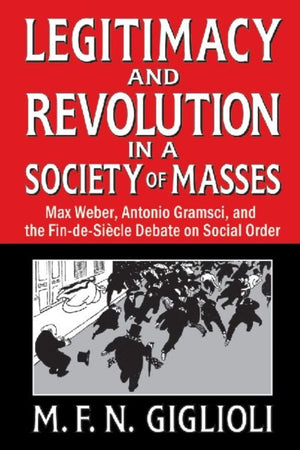 Legitimacy and Revolution in a Society of Masses