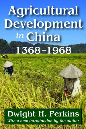 Agricultural Development in China, 1368-1968
