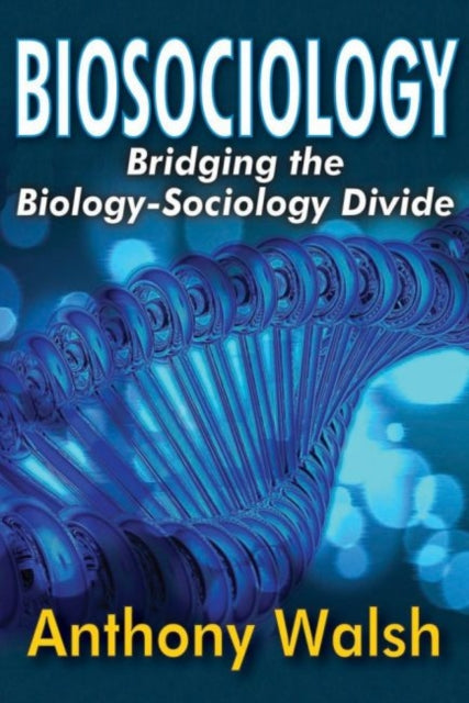 Book cover of: Biosociology. By: Anthony Walsh