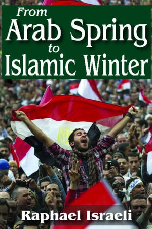 From Arab Spring to Islamic Winter