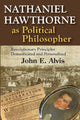 Book cover of: Nathaniel Hawthorne as Political Philosopher. By: John E. Alvis
