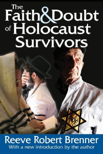 Book cover of: Faith and Doubt of Holocaust Survivors. By: Reeve Robert Brenner