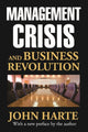 Book cover of: Management Crisis and Business Revolution. By: John Harte