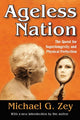 Book cover of: Ageless Nation. By: Michael G. Zey