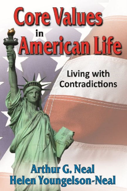 Book cover of: Core Values in American Life. By: Arthur G. Neal
