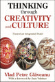 Book cover of: Thinking Through Creativity and Culture. By: Vlad Petre Glaveanu