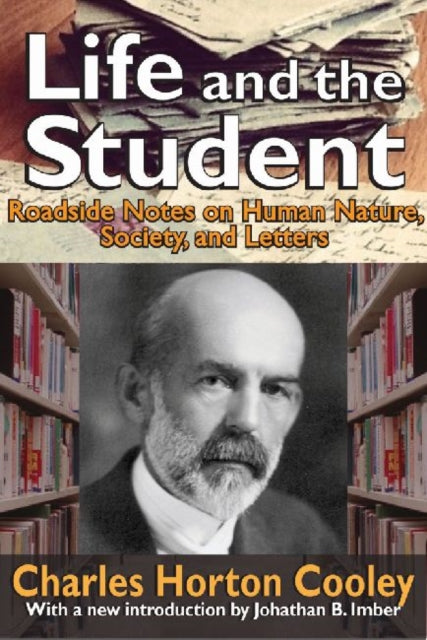 Book cover of: Life and the Student. By: Charles Horton Cooley