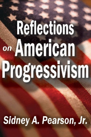 Reflections on American Progressivism