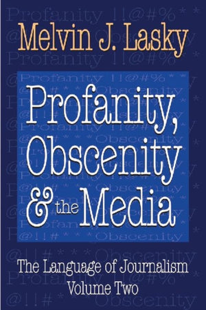 Profanity, Obscenity and the Media