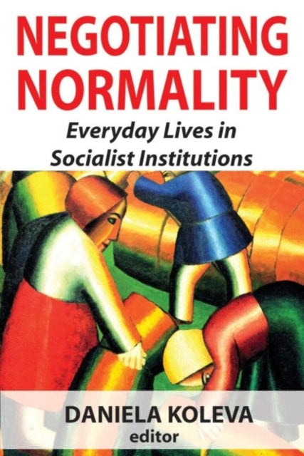Book cover of: Negotiating Normality. By: Daniela Koleva